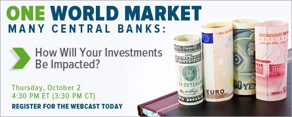 One World Market, Many Central Banks: How Will Your investments Be Impacted? Register for the webcast. U.S. Global Investors