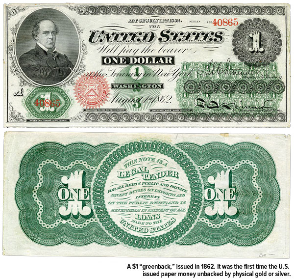 A $1 "greenback" issued in 1862. It was the first time the U.S. issued paper money unbacked by physical gold or silver.