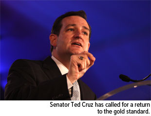 Senator Ted Cruz has called for a return to the gold standard.