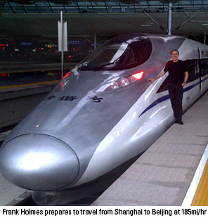 Frank Holmes prepares to travel from  Shanghai to Beijing at 
                        185mph