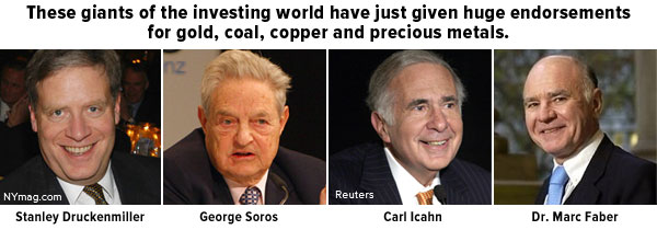 These giants of the investing world have just given huge endorsements for gold, coal, copper, and precious metals
