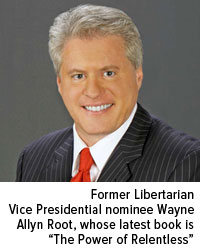 former libertarian vice presedential nominee wayne allyn root whose latest book is the power of relenetless