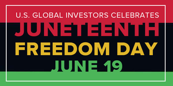 U.S. Global Investors celebrates Juneteenth Freedom day June 19