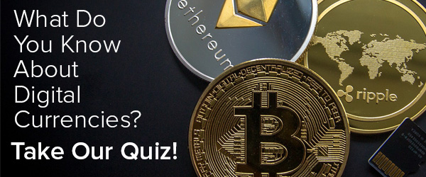 What do you know about digital currencies? - Take our quiz!