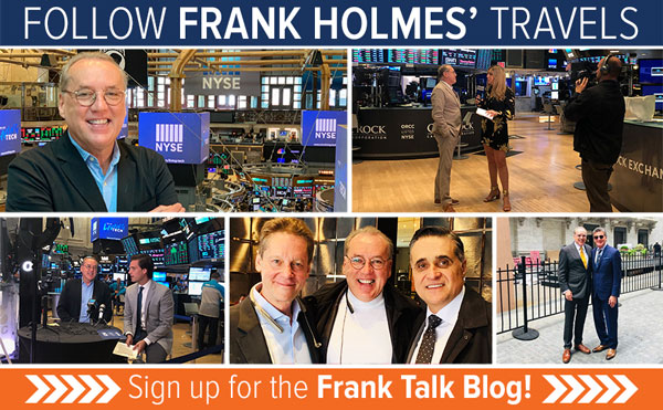 Follow Frank Holmes on his travels - Sign up for the Frank Talk Blog!