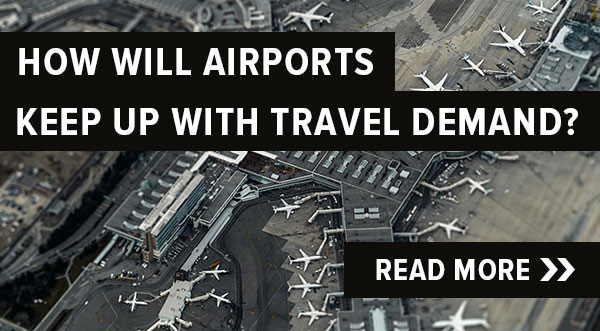 how will airports keep up with travel demand?