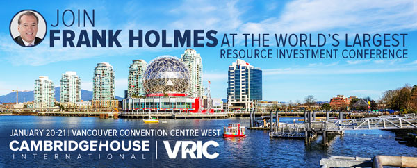 Join Frank Holmes at the World's Largest Resource Investment Conference January 20-21 VRIC Cambrdige House International