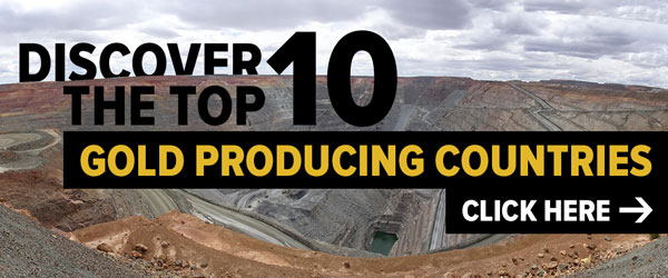 Discover the top 10 gold producing countries!