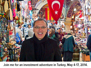 Join me for an investment adventure in Turkey, May 4-17, 2014