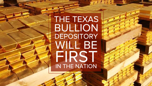The Texas bullion depository will be first in the nation