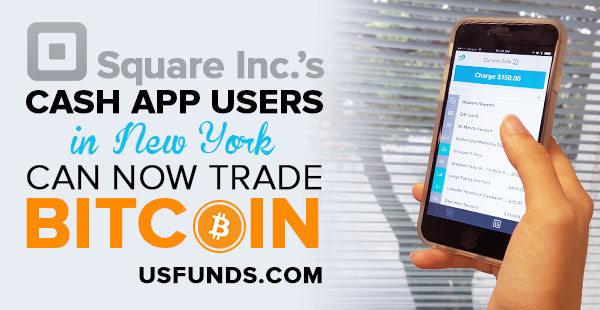Square Inc cash app users in New York can now trade bitcoin