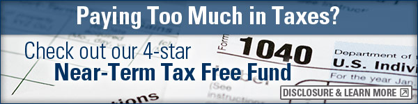 Paying too much in taxes? Check out our 4-star Near-Term Tax Free Fund