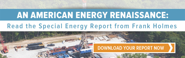An American Energy Renaissance: Read the Special Energy Report from Frank Holmes