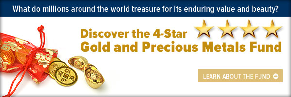 Explore our 4-Star Gold & Precious Metals Fund