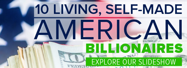 10 living self made american billionaires