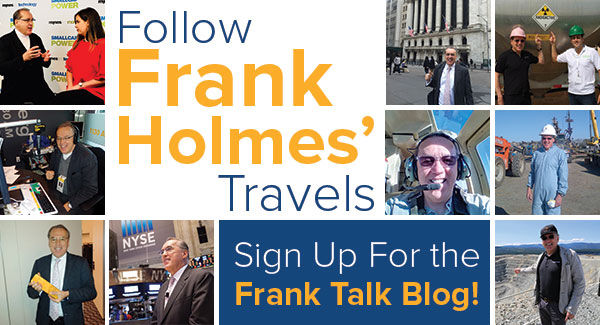 Follow Frank Holmes on his travels sign up for Frank Talk Blog