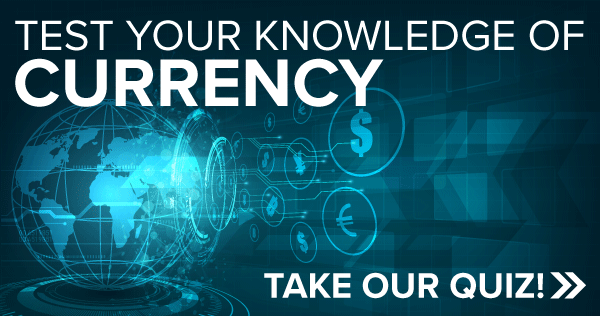 Test your knowledge of currency