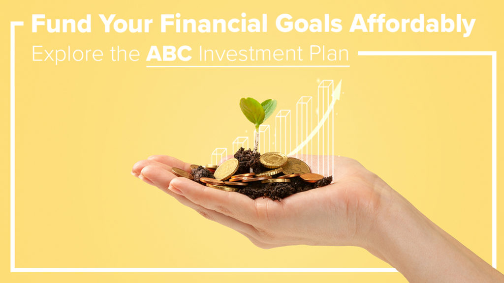 Fund Your Financial Goals Affordably - Explore the ABC Plan