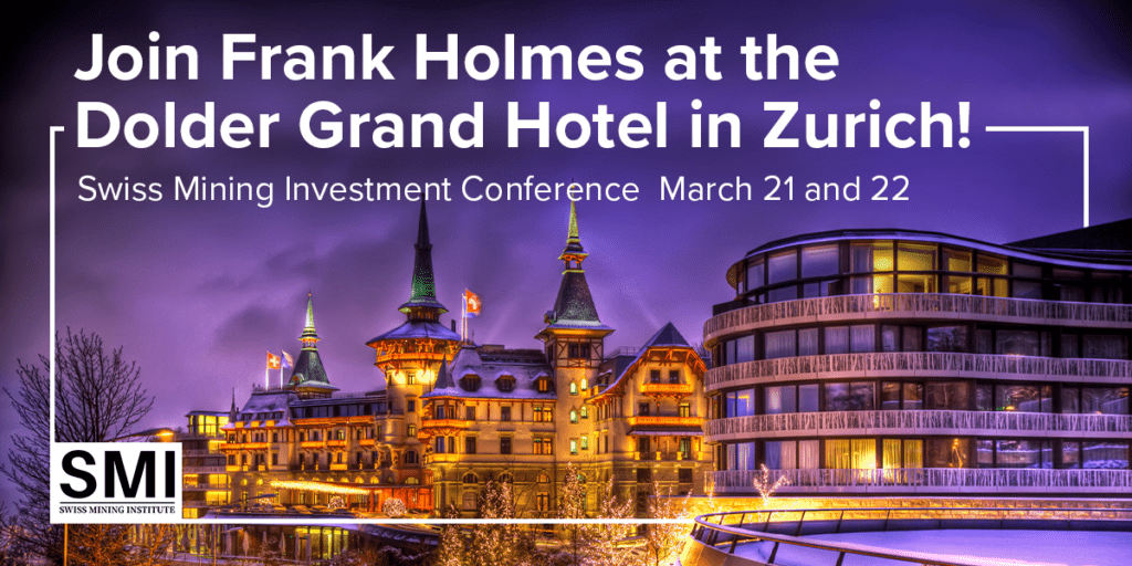 Join Frank Holmes in Zurich at Swiss Mining Institute